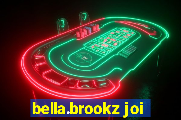 bella.brookz joi